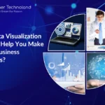 How Data Visualization Services Help You Make Better Business Decisions?