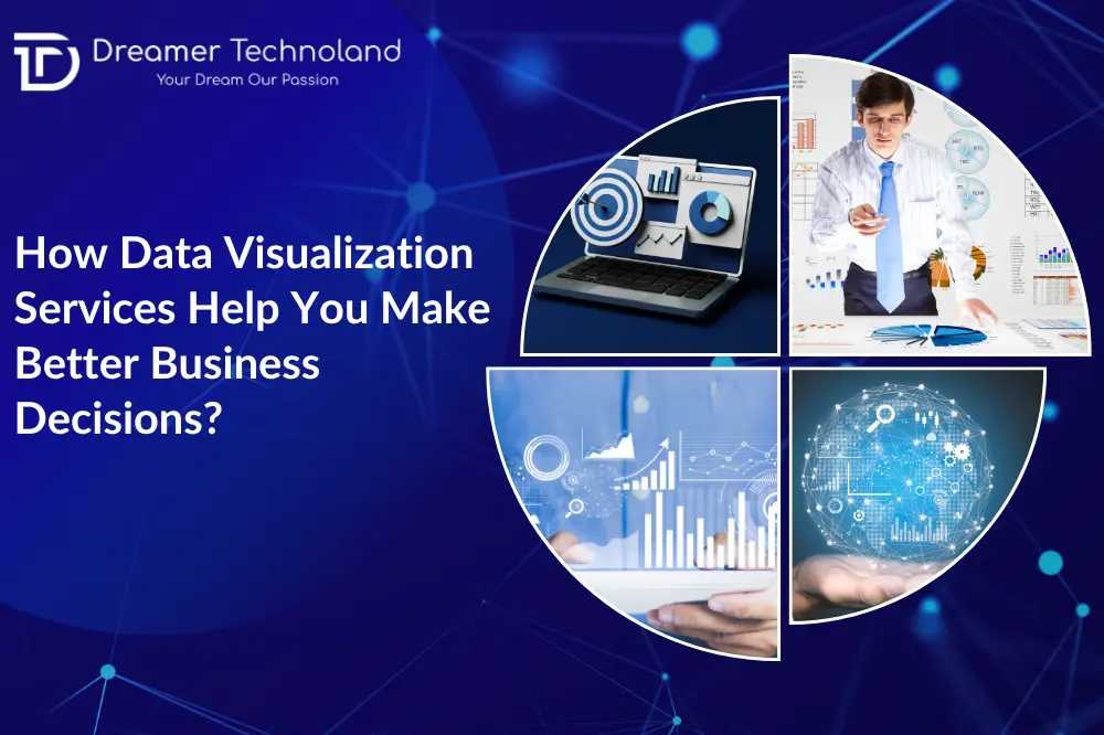 How Data Visualization Make Better Business Decisions