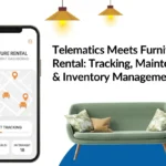 Telematics Meets Furniture Rental: Tracking, Maintenance & Inventory Management