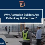 How Australian Construction Businesses Can Switch to Powerful Buildertrend Alternatives?