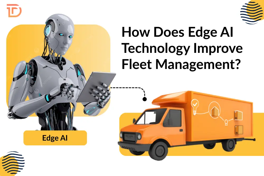 Edge AI Technology Improve Fleet Management