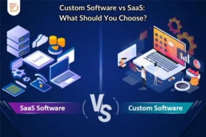 Custom Software vs SaaS