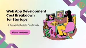 Web App Development Cost Breakdown for Startups