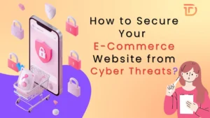 Secure Your E-Commerce Website from Cyber Threats