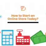 How to Start an Online Store Today: A Beginner’s Guide